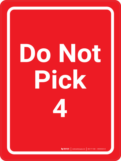 Do Not Pick 4 Red Portrait - Wall Sign