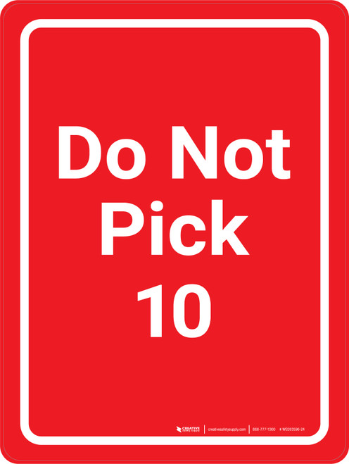 Do Not Pick 10 Red Portrait - Wall Sign
