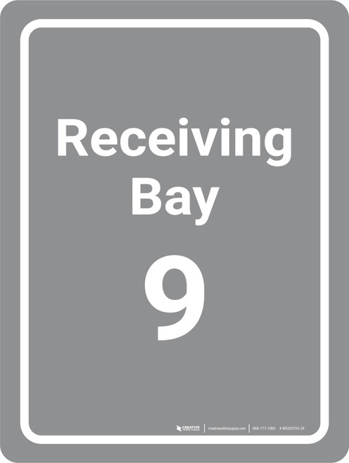 Receiving Bay 9 Grey Portrait - Wall Sign
