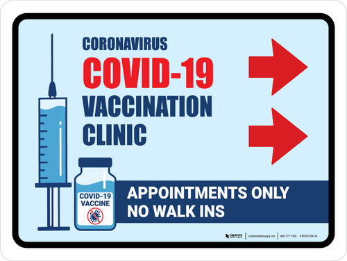 Covid-19 Vaccine Clinic: Appointments Only - No Walk Ins Right Arrow Landscape - Wall Sign