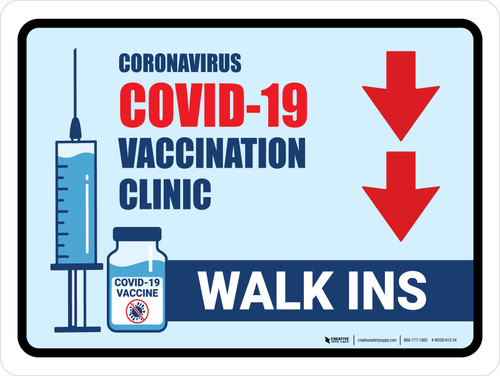 Covid-19 Vaccine Clinic: Walk Ins Down Arrow Landscape - Wall Sign