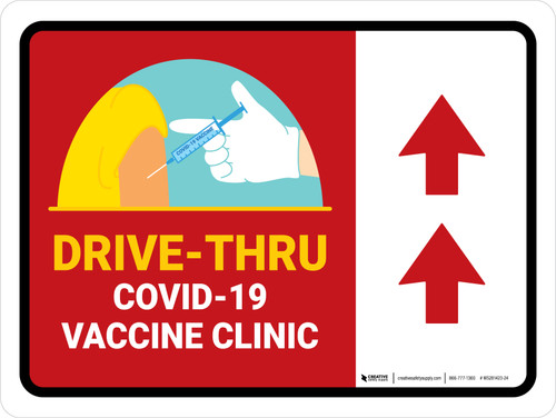 Drive Thru: Covid-19 Vaccine Clinic Up Arrow Red Landscape - Wall Sign