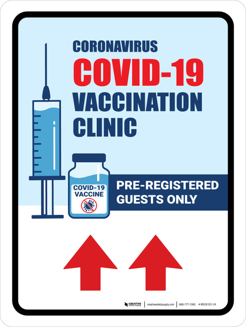 Covid-19 Vaccine Clinic: Pre-Registered Guests Only Up Arrow Portrait - Wall Sign