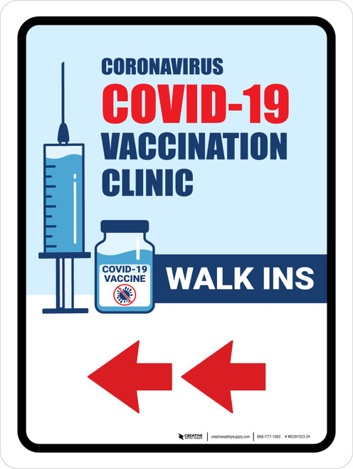 Covid-19 Vaccine Clinic: Walk Ins Left Arrow Portrait - Wall Sign