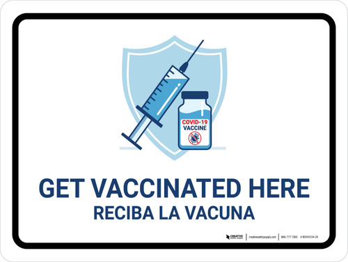 Get Vaccinated Here with Icon Bilingual Landscape - Wall Sign