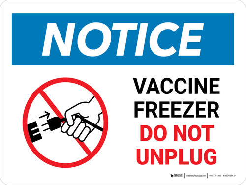 Notice: Vaccine Freezer - Do Not Unplug Landscape - Wall Sign