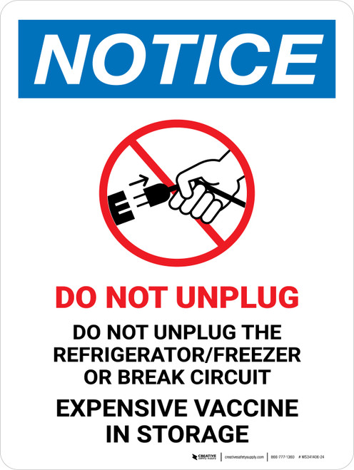 Notice: Do Not Unplug - Refrigerator Vaccine in Storage Portrait - Wall Sign