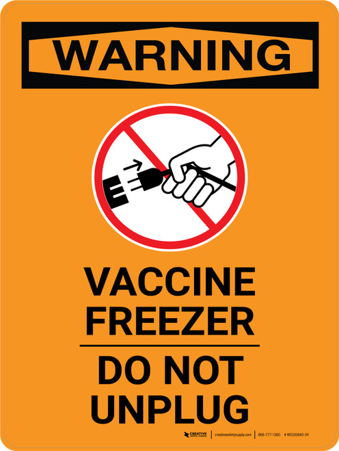 Warning Vaccine Freezer - Do Not Unplug Portrait - Wall Sign