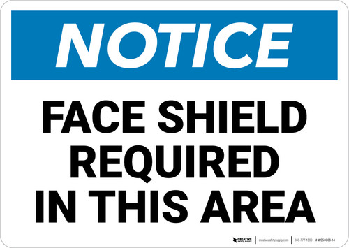 Notice: Face Shield Required in This Area - Wall Sign