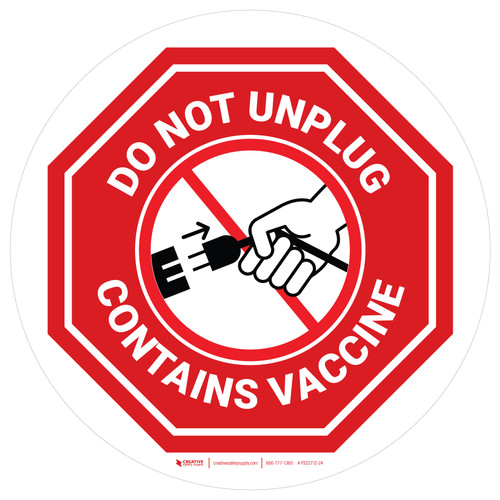Do Not Unplug - Contains Vaccine Stop Circular - Floor Sign