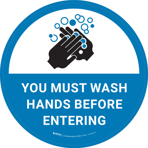 You Must Wash Hands Before Entering with Icon Blue Circular - Floor Sign