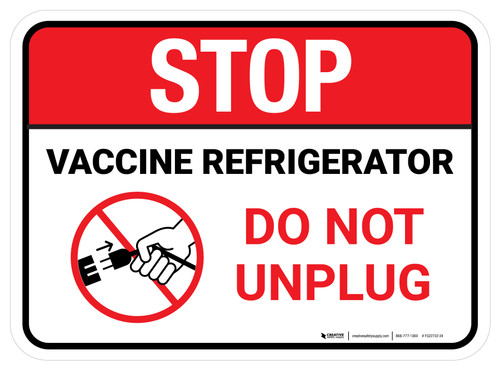 Stop: Vaccine Referigerator - Do Not Unplug Rectangular - Floor Sign