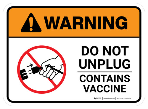 Warning: Do Not Unplug - Contains Vaccine Rectangular - Floor Sign