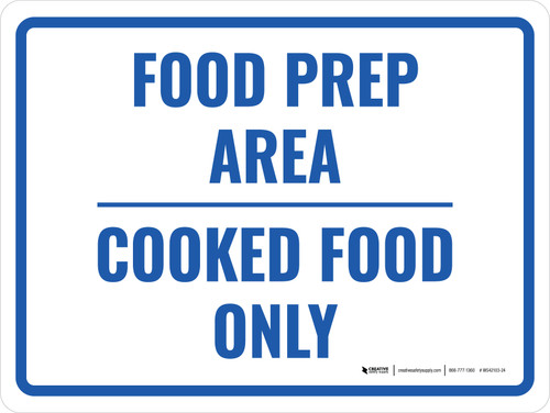Food Prep Area Cooked Food Only Landscape - Wall Sign