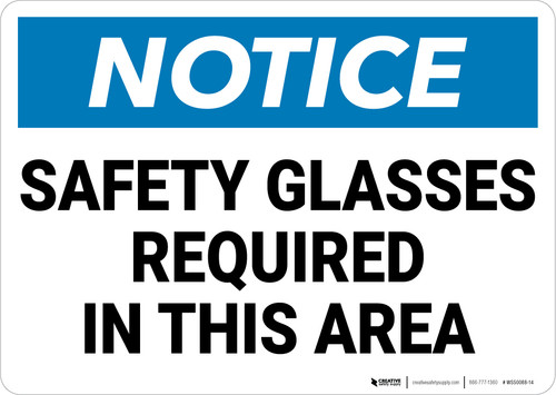 Notice: Safety Glasses Required In This Area - Wall Sign