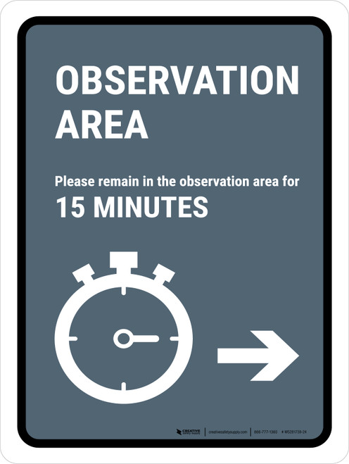 Observation Area: Please Remain In Observation Area: Right Arrow Portrait - Wall Sign