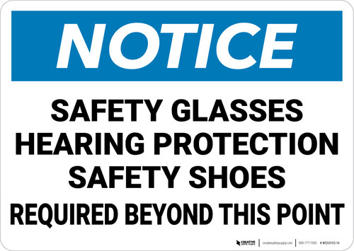 Notice: Safety Glasses Hearing Protection Shoes Required - Wall Sign