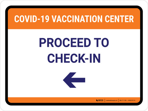 Covid-19 Vaccination Center: Proceed To Check In Left Arrow Landscape - Wall Sign