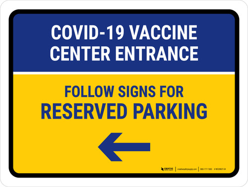 Covid-19 Vaccine Center Entrance - Reserved Parking Left Arrow V2 Landscape - Wall Sign