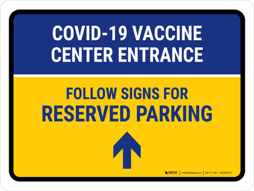 Covid-19 Vaccine Center Entrance - Reserved Parking Up Arrow V2 Landscape - Wall Sign