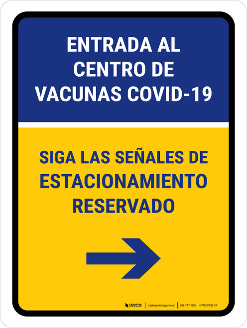 Covid-19 Vaccine Center Entrance Reserved Parking Right Arrow V2 Spanish Portrait - Wall Sign