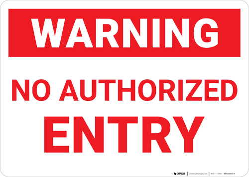 Hazard: No Authorized Entry - Wall Sign