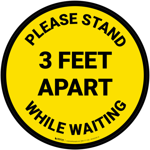 Please Stand 3 Feet Apart While Waiting Yellow - Circular - Floor Sign