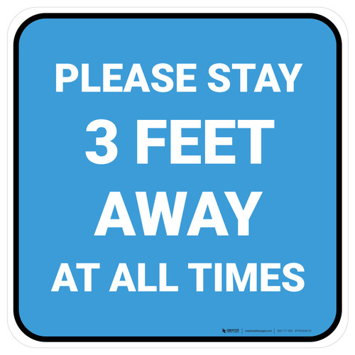 Please Stay 3 Feet Away At All Times Blue Square