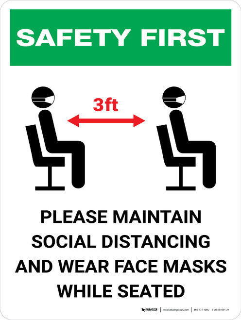 Safety First: Please Maintain 3ft Social Distancing and Wear Face Masks While Seated Wall Sign