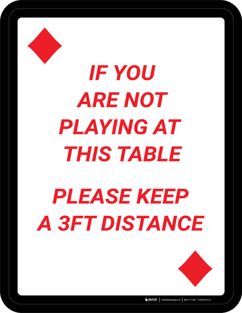 If You Are Not Playing at Table - Please Keep 3ft Distance Portrait Diamond Playing Card - Wall Sign
