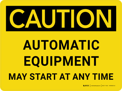 Caution: Automatic Equipment May Start At Any Time Landscape - Wall Sign