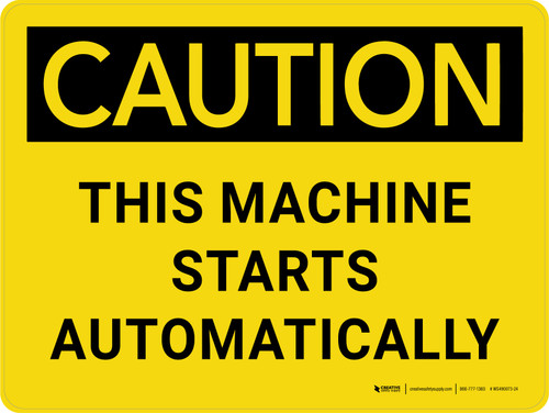 Caution: This Machine Starts Automatically Landscape - Wall Sign