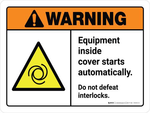Warning: ANSI Equipment Inside Cover Starts Automatically Do Not Defeat Interlocks Landscape - Wall Sign