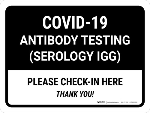 Welcome: Anitibody Testing (Serology IGG) Please Check-In Here Black Landscape - Wall Sign