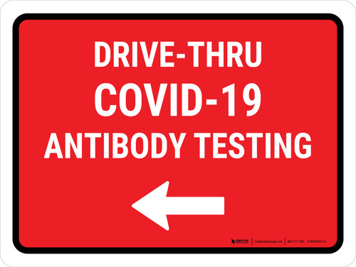 Drive-Thru Covid-19 Antibody Testing Left Arrow Red Landscape - Wall Sign