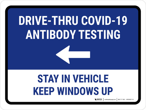 Drive-Thru Covid-19 Antibody Testing Stay In Vehicle Left Arrow Landscape - Wall Sign