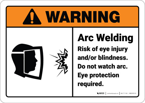 Warning: Do Not Watch Arc Eye Protection Required ANSI - Wall Sign