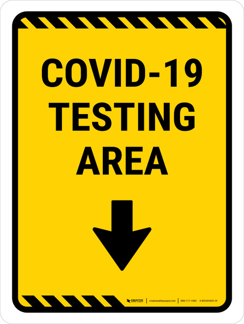 Covid-19 Testing Area Down Arrow Yellow Portrait - Wall Sign