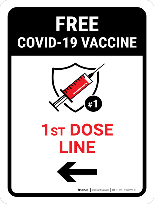 Free Covid-19 Vaccine 1st Dose Left Arrow Portrait - Wall Sign