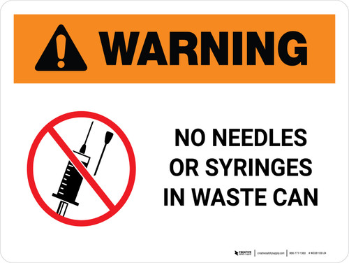 Warning: No Needles Or Syringes In Waste Can Landscape - Wall Sign
