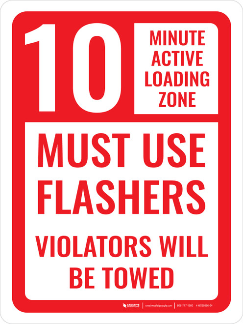 Active Loading Zone Use Flashers Portrait - Wall Sign