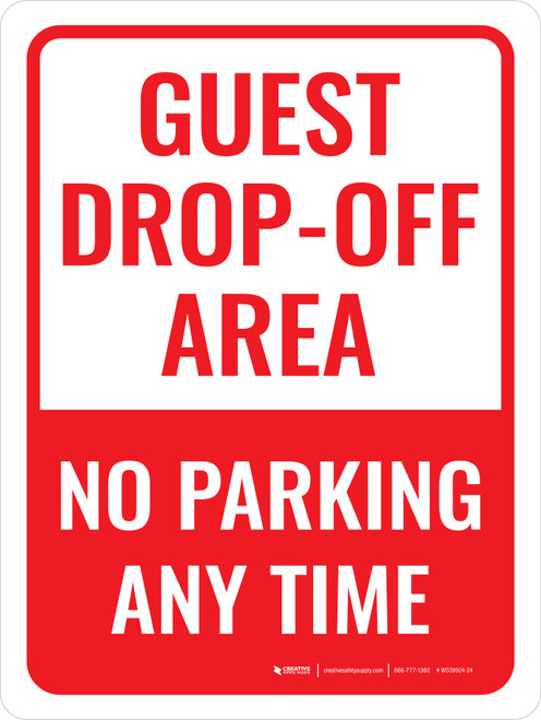 Guest Drop-Off Area No Parking Portrait - Wall Sign