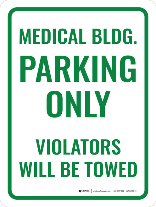 Medical Building Parking Only Portrait - Wall Sign