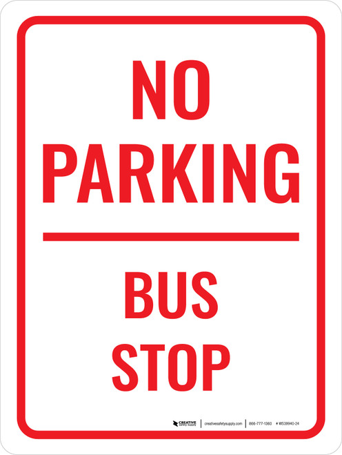No Parking Bus Stop Portrait - Wall Sign