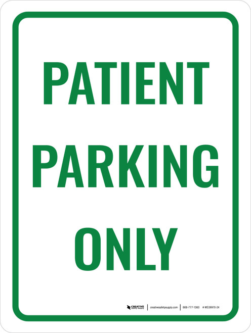 Patient Parking Only Portrait - Wall Sign