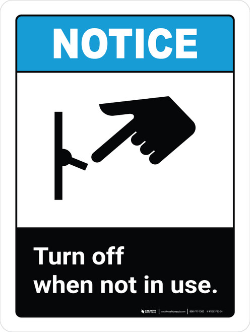 Notice: Turn Off When Not in Use ANSI Portrait - Wall Sign