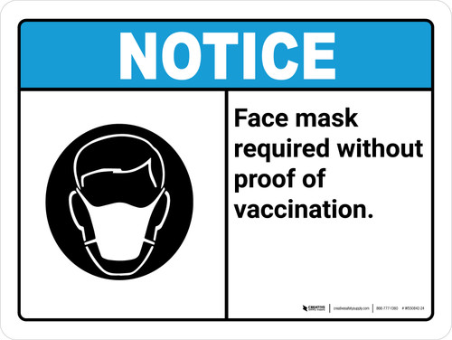 Notice Face Mask Required Without Proof Of Vaccination ANSI Landscape - Wall Sign