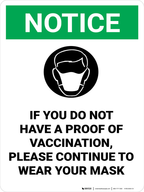 Notice Green - If You Do Not Have A Proof Of Vaccination, Please Continue To Wear Your Mask Portrait - Wall Sign