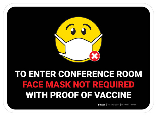 To Enter Conference Room Face Mask Not Required with Proof of Vaccine with Emoji Black Rectangular - Floor Sign