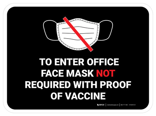 To Enter Office Face Mask Not Required with Proof of Vaccine with Icon Black Rectangular - Floor Sign